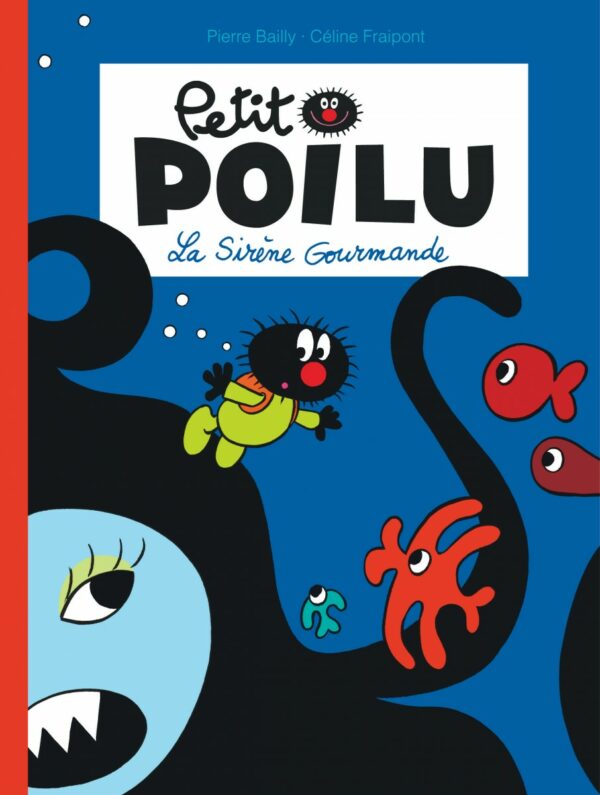 Petit Poilu tome 01, La Sirène Gourmande