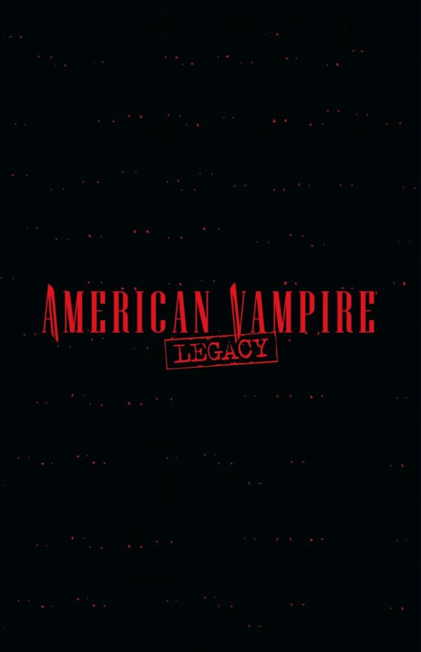 American Vampire Legacy 2-2 American Vampire Legacy tome 02 – Le Réveil du monstre