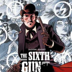The Sixth Gun tome 01, De mes Doigts Morts...