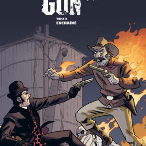 The Sixth Gun tome 03, Enchaîné