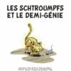 schtroumpfs 34 1-2 Les Schtroumpfs tome 34, Les Schtroumpfs et le Demi-Génie