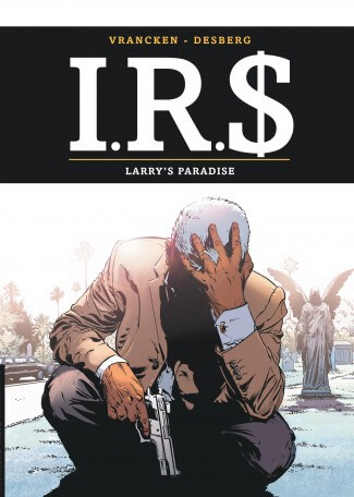 I.R.$. Tome 17, Larry's Paradise