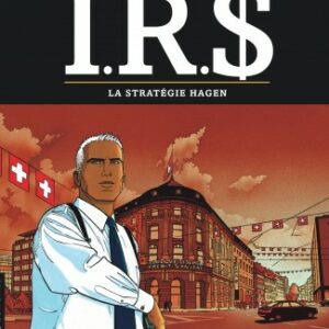 I.R.$. Tome 02, La Stratégie Hagen