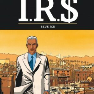 I.R.$. Tome 03, Blue Ice