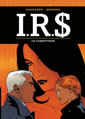 I.R.$. Tome 06, Le Corrupteur