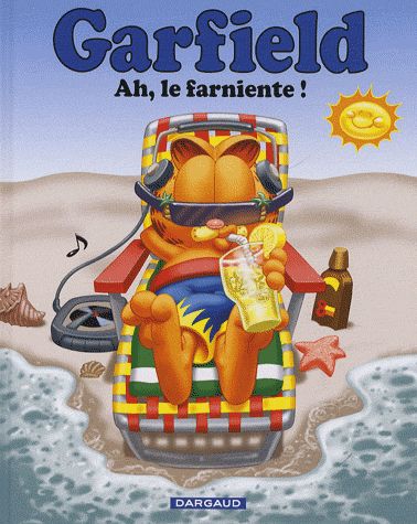 Garfield 11-1 Garfield tome 11, Ah le Farniente !