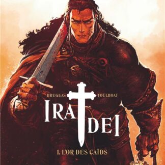 Ira Dei tome 01, L'Or des Caïds