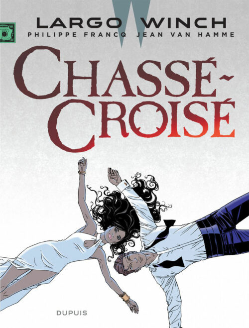 Largo Winch 19-1 Largo Winch tome 19 – Chassé-Croisé