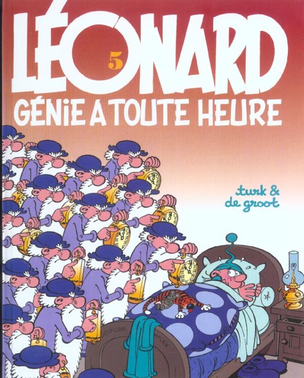Leonard 5-1 Léonard tome 05, Génie à toute Heure