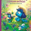 Les Schtroumpfs et le village des Filles 2-1 Les Schtroumpfs & Le Village des Filles tome 02, la Trahison de Bouton d'Or
