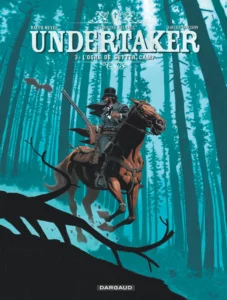 Bande Dessinée Undertaker tome 3, L'Ogre de Sutter Camp par Xavier Dorison et Ralph Meyer.