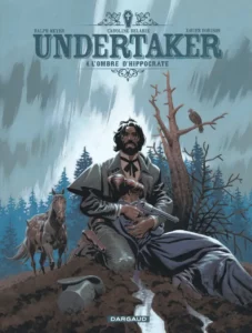 Bande Dessinée Undertaker tome 4, L'Ombre d'Hippocrate par Xavier Dorison et Ralph Meyer.