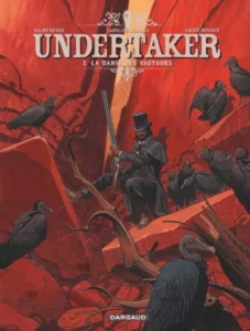 Bande Dessinée Undertaker tome 2, La Danse des Vautours par Xavier Dorison et Ralph Meyer.