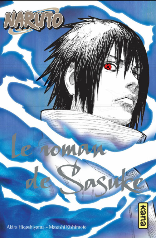 Naruto Le Roman de Sasuke