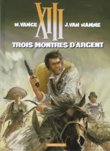Bande Dessinée Treize XIII tome 11, Trois Montres d'Argent, par William Vance et Jean Van Hamme.