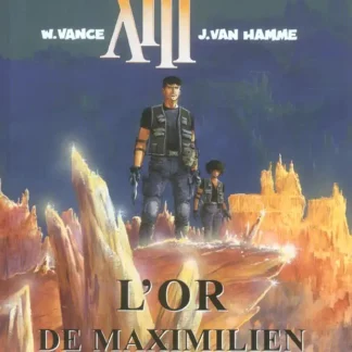 Bande Dessinée Treize XIII tome 17, L'Or de Maximilien, par William Vance et Jean Van Hamme.