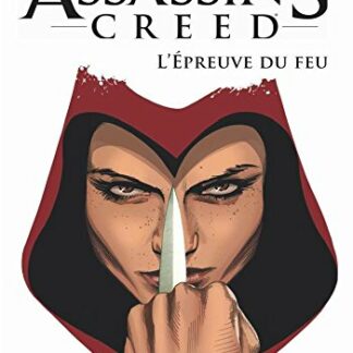 Assassin's Creed tome 01, l'Epreuve du Feu
