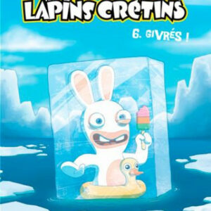 The Lapins Crétins tome 06
