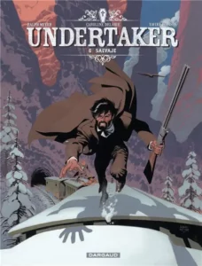 Bande Dessinée Undertaker tome 6, Salvaje par Xavier Dorison et Ralph Meyer.