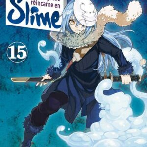 Moi, Quand Je me Réincarne en Slime tome 15