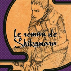 Naruto Le Roman de Shikamaru