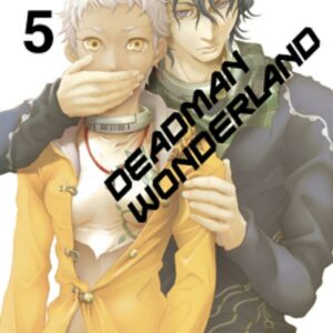 Deadman Wonderland tome 05