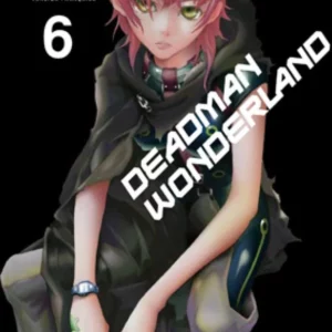Deadman Wonderland tome 06