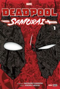 Deadpool Samurai tome 01