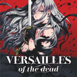 Versailles of the Dead tome 03