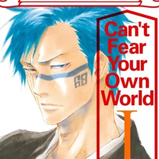 Bleach Roman Cant Fear Your Own World tome 1