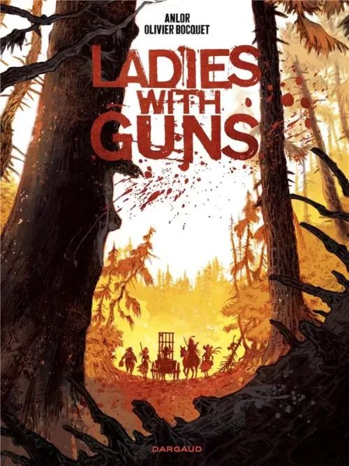 Ladies with Guns tome 01 Bande Dessinée Ladies with Guns tome 01