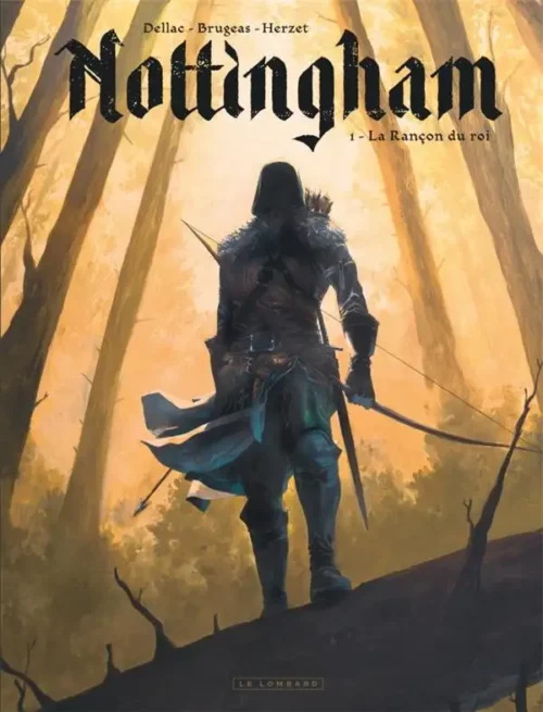 Nottingham tome 1-1 Bande Dessinée Nottingham tome 1, La Rançon du Roi