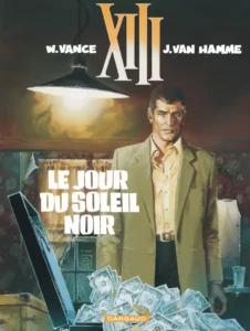 Bande Dessinée Treize XIII tome 1. Le Jour du Soleil Noir par William Vance et Jean Van Hamme.