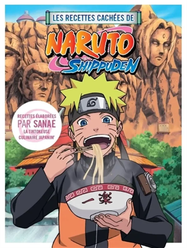 Les recettes cachees de Naruto Shippuden 1-1 Les Recettes Cachées de Naruto Shippuden
